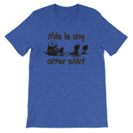 This Is My Otter Shirt T-Shirt (Unisex)