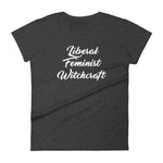 Liberal Feminist Witchcraft T-Shirt (Womens)