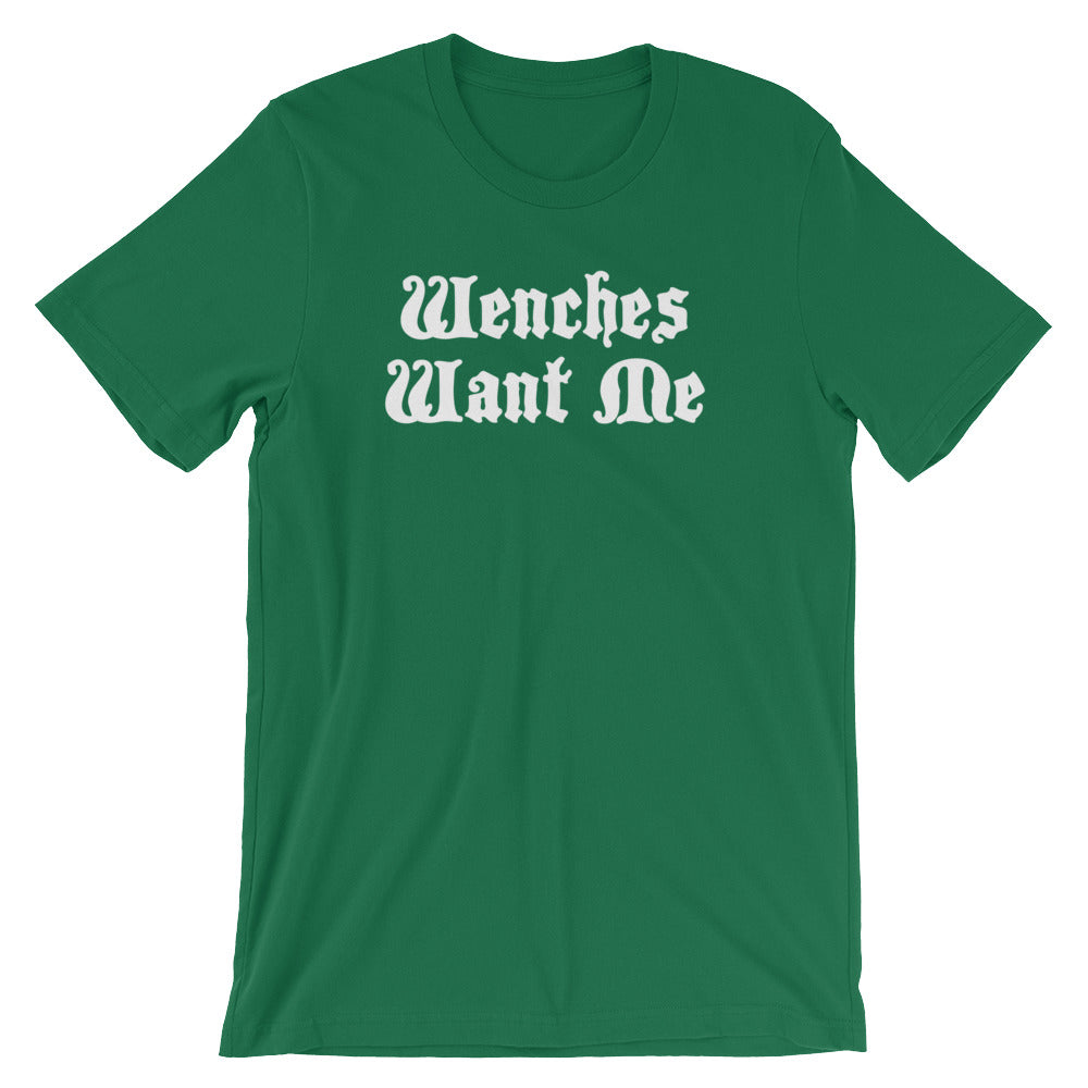 Wenches Want Me T-Shirt (Unisex)