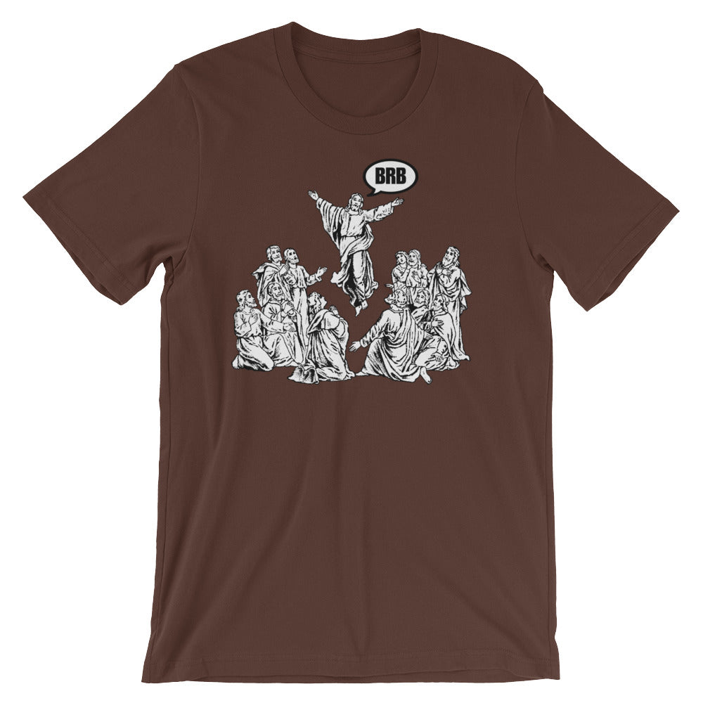 Jesus BRB T-Shirt (Unisex)