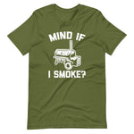 Mind If I Smoke? T-Shirt (Unisex)