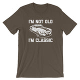 I'm Not Old, I'm Classic T-Shirt (Unisex)