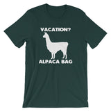 Vacation? Alpaca Bag T-Shirt (Unisex)