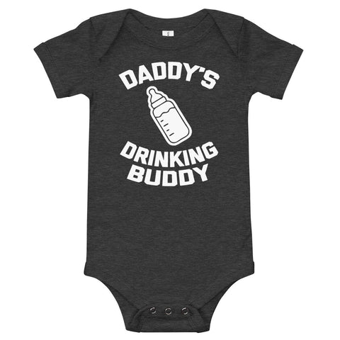 Daddy's Drinking Buddy Infant Bodysuit (Baby)