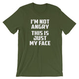 I'm Not Angry (This Is Just My Face) T-Shirt (Unisex)
