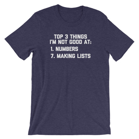 Top 3 Things I'm Not Good At T-Shirt (Unisex)