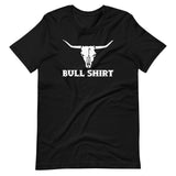 Bull Shirt T-Shirt (Unisex)