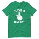 Have A Nice Day (Middle Finger) T-Shirt (Unisex)
