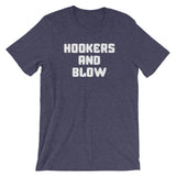 Hookers & Blow T-Shirt (Unisex)
