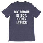 My Brain Is 80% Song Lyrics T-Shirt (Unisex)