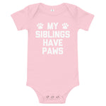 My Siblings Have Paws Infant Bodysuit (Baby)