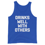 Drinks Well With Others Tank Top (Unisex)
