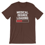 Medical Degree Loading T-Shirt (Unisex)