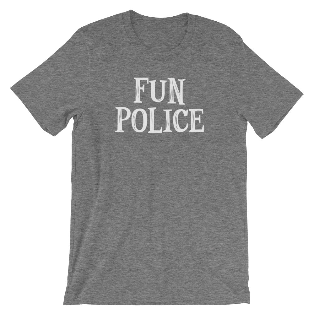Fun Police T-Shirt (Unisex)