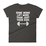 Some Moms Lift More Than Just Their Kids (Womens)