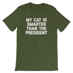 My Cat Is Smarter Than The President T-Shirt (Unisex)