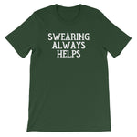 Swearing Always Helps T-Shirt (Unisex)