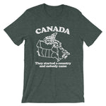 Canada (They Started A Country & Nobody Came) T-Shirt (Unisex)