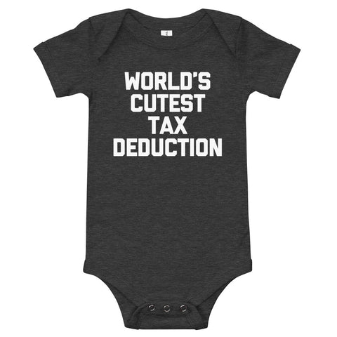 World's Cutest Tax Deduction Infant Bodysuit (Baby)