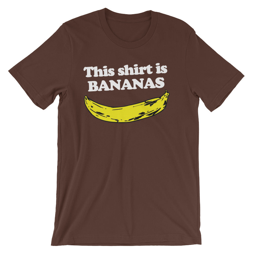 This Shirt Is Bananas T-Shirt (Unisex)