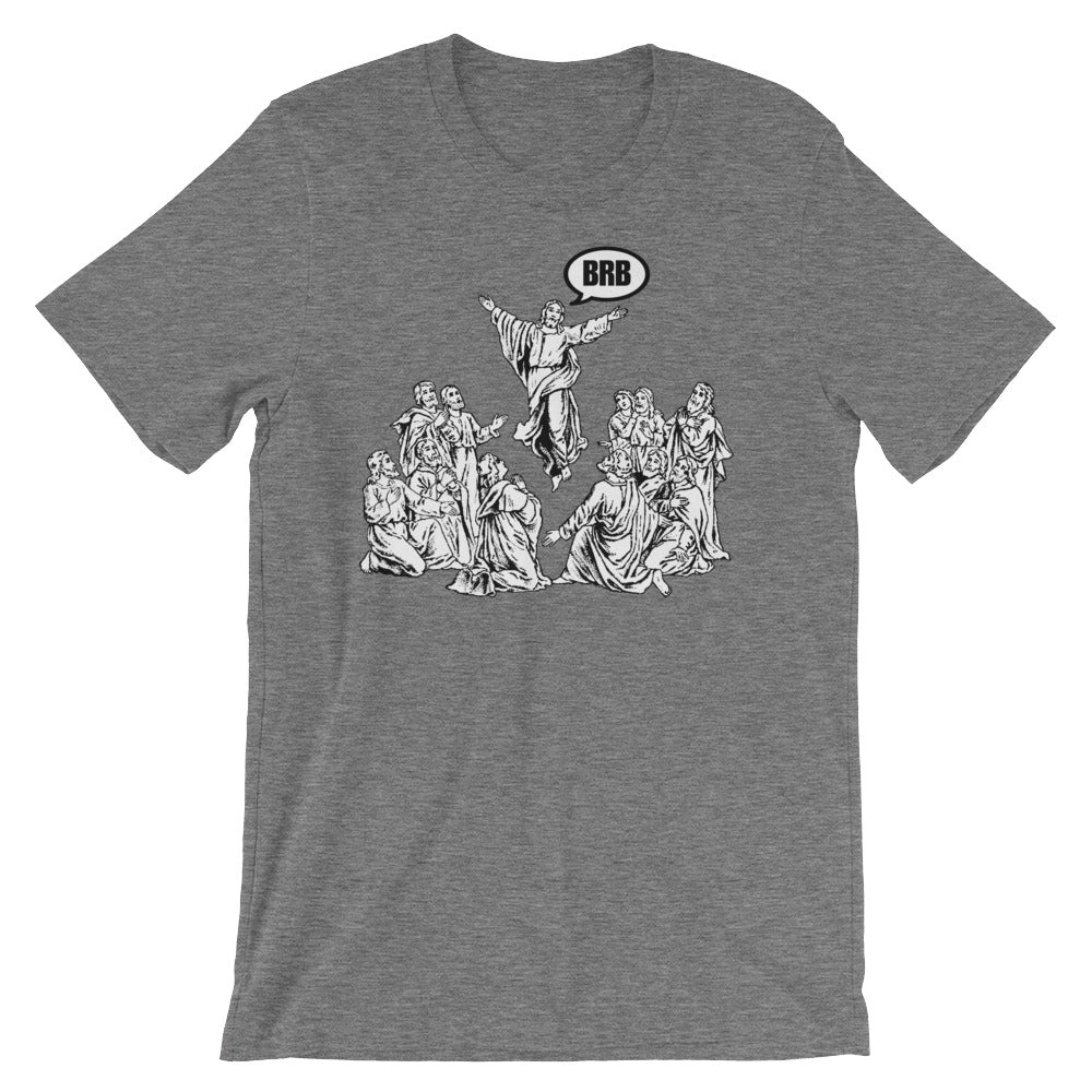 Jesus BRB T-Shirt (Unisex)
