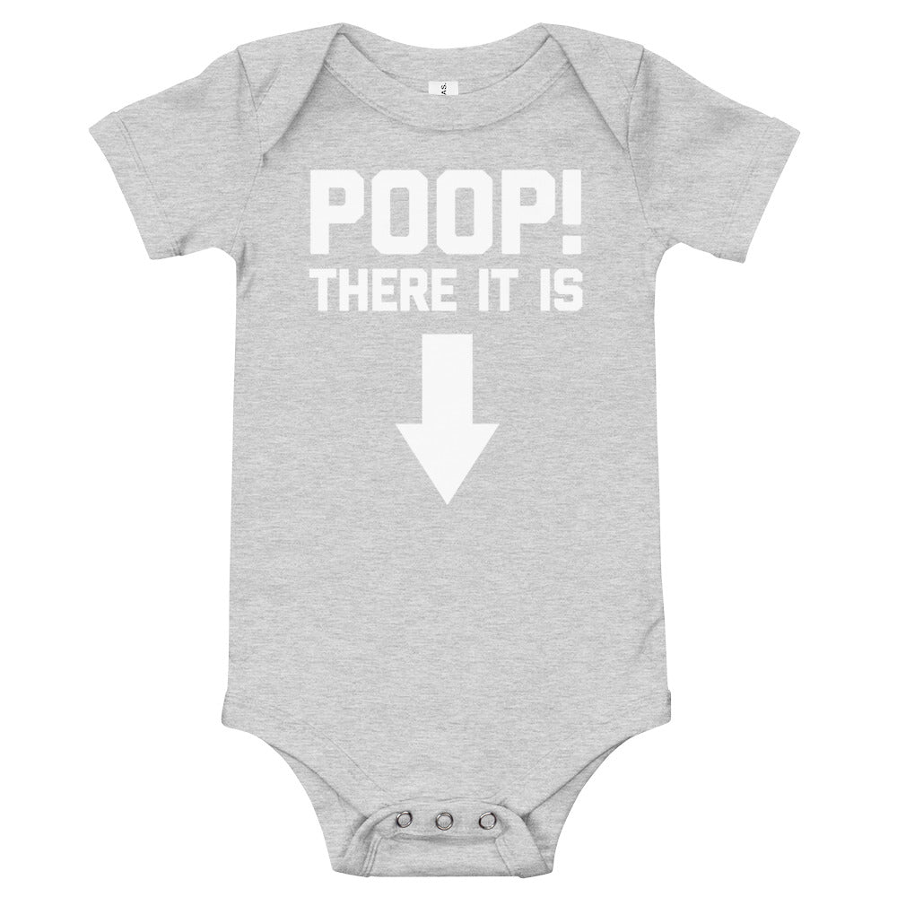 Poop! There It Is Infant Bodysuit (Baby)