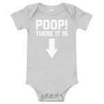 Poop! There It Is Infant Bodysuit (Baby)