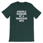 Asshole Husband Of A Smartass Wife T-Shirt (Unisex)