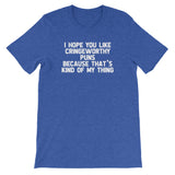 I Hope You Like Cringeworthy Puns Because That's Kind Of My Thing T-Shirt (Unisex)
