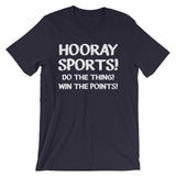 Hooray Sports! Do The Thing! Win The Points! T-Shirt (Unisex)
