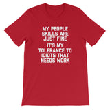 My Tolerance To Idiots T-Shirt (Unisex)
