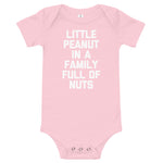Little Peanut In A Family Full Of Nuts Infant Bodysuit (Baby)