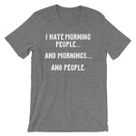 I Hate Morning People T-Shirt (Unisex)