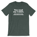 You Read My Shirt (That's Enough Social Interaction For Today) T-Shirt
