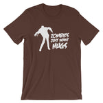 Zombies Just Want Hugs T-Shirt (Unisex)