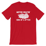 Motor Boatin' Son Of A Bitch T-Shirt (Unisex)