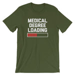 Medical Degree Loading T-Shirt (Unisex)