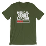 Medical Degree Loading T-Shirt (Unisex)