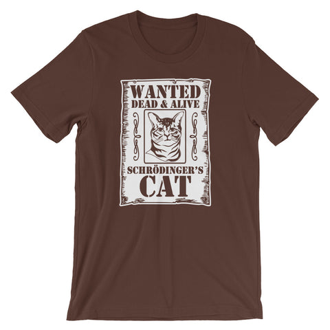 Wanted Dead & Alive (Schrodinger's Cat) T-Shirt (Unisex)