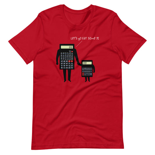 Let's Go Eat Some Pi T-Shirt (Unisex)