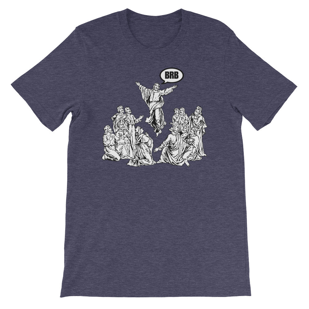 Jesus BRB T-Shirt (Unisex)