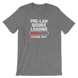 Pre-Law Degree Loading T-Shirt (Unisex)