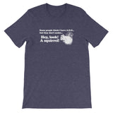 ADD (Hey Look! A Squirrel!) T-Shirt (Unisex)