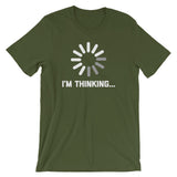 I'm Thinking T-Shirt (Unisex)
