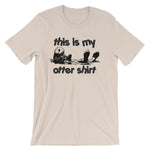 This Is My Otter Shirt T-Shirt (Unisex)