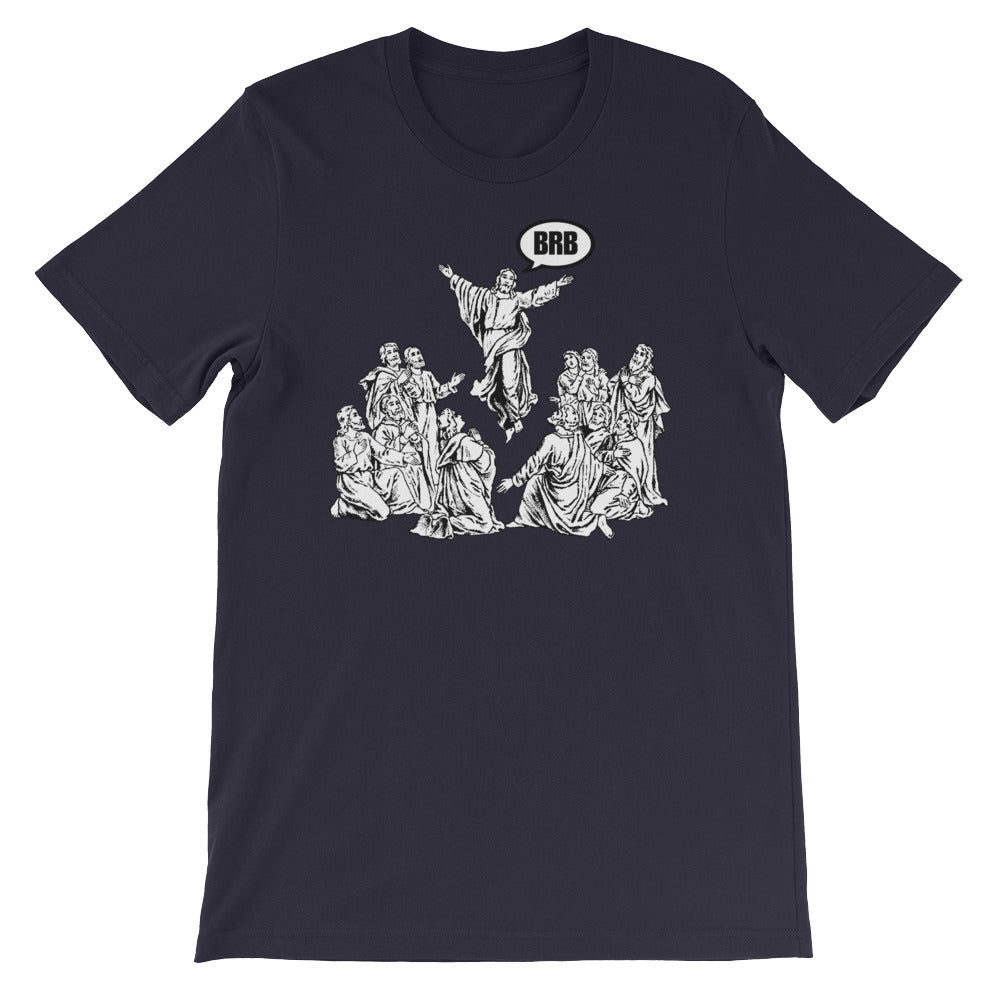 Jesus BRB T-Shirt (Unisex)