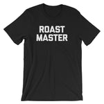 Roastmaster T-Shirt (Unisex)