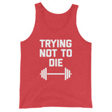 Trying Not To Die Tank Top (Unisex)