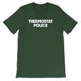 Thermostat Police T-Shirt (Unisex)