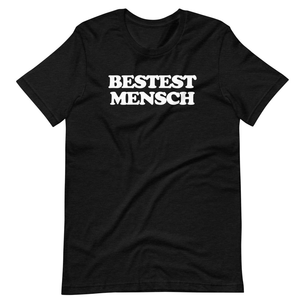 Bestest Mensch T-Shirt (Unisex)